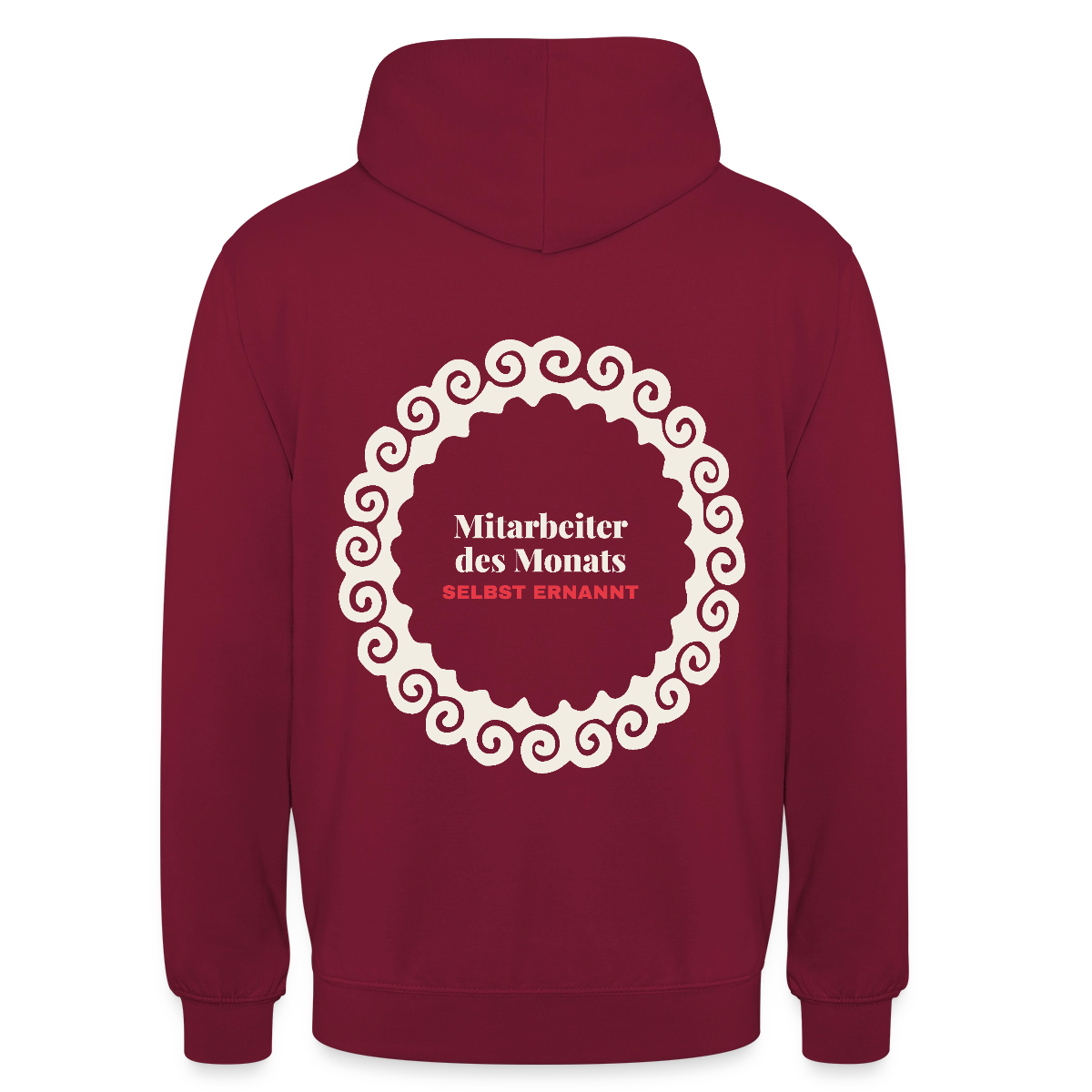 "Mitarbeiter des Monats, selbst ernannt." Motiv-Hoodie unisex, Farbe Bordeaux