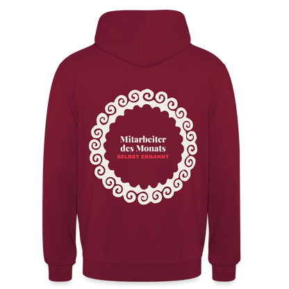 "Mitarbeiter des Monats, selbst ernannt." Motiv-Hoodie unisex, Farbe Bordeaux