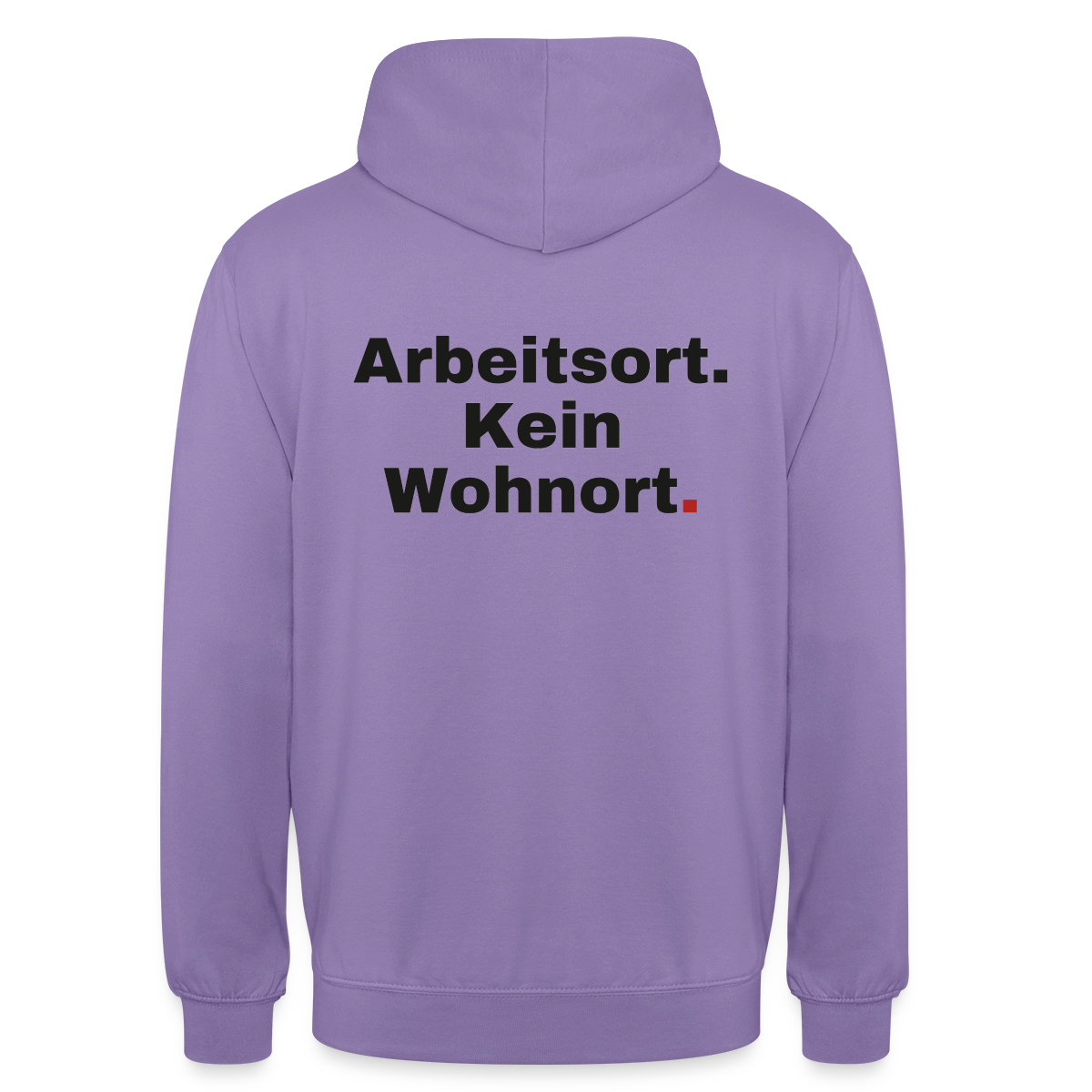 "Arbeitsort. Kein Wohnort." Motiv-Hoodie unisex, Farbe Lavendel