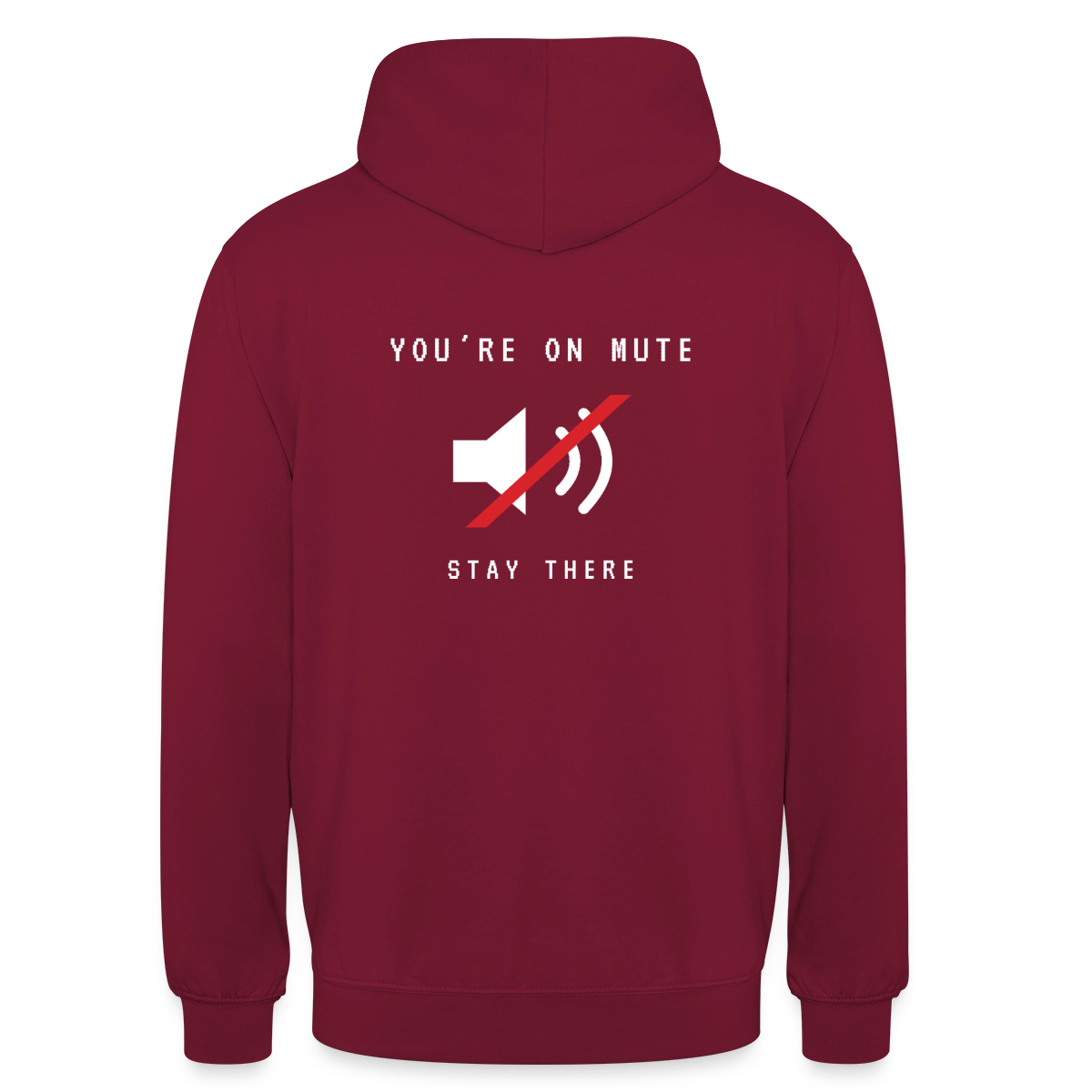 You're on mute. Strich-Motiv Motiv-Hoodie unisex, Farbe Bordeaux