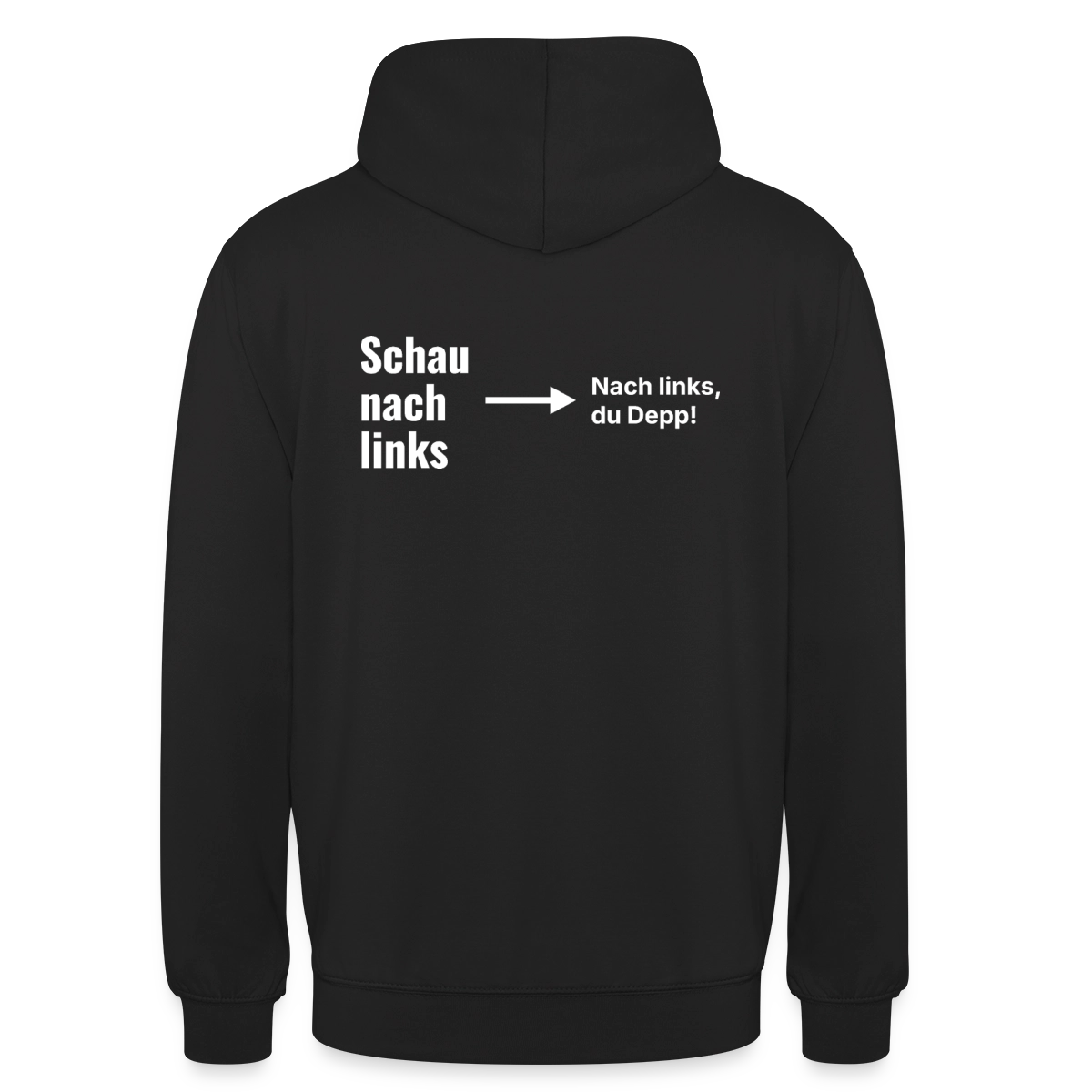 Schau nach links. Typo-Motiv Motiv-Hoodie unisex, Farbe Schwarz
