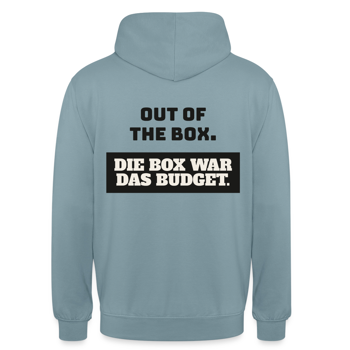 Out of the Box. Die Box war das Budget. Motiv-Hoodie unisex, Farbe Nebelblau