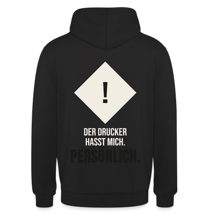 "Der Drucker hasst mich. Persönlich." Motiv-Hoodie unisex, Farbe Schwarz