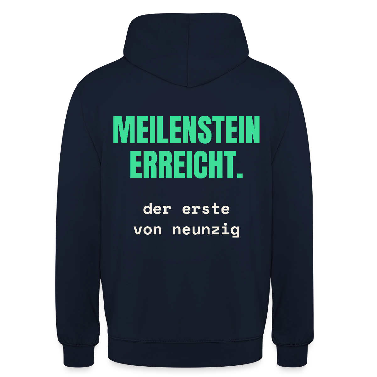 Meilenstein erreicht. Der erste von neunzig. Motiv-Hoodie unisex, Farbe Navy