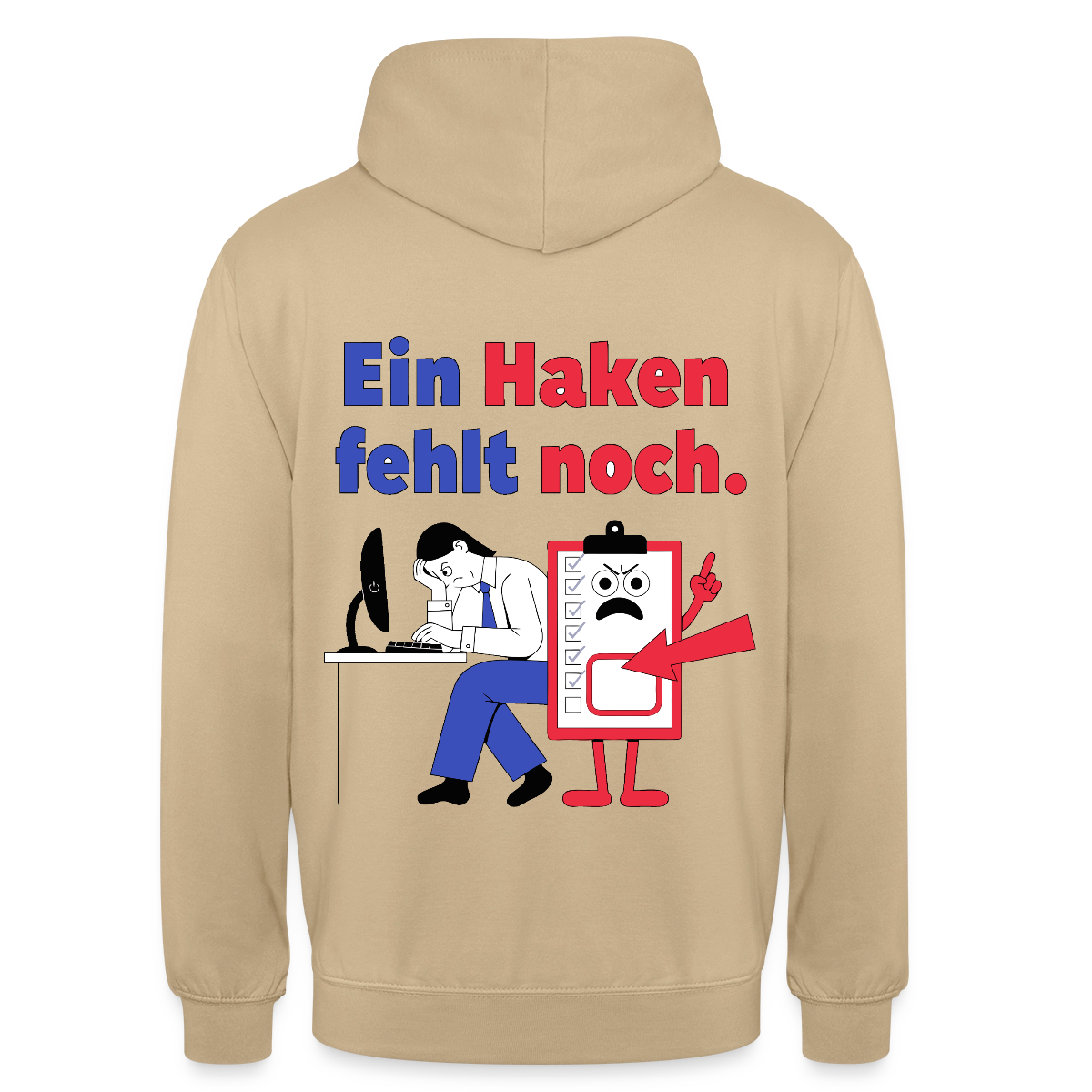 "Ein Haken fehlt noch. Klemmbrett-Motiv" Motiv-Hoodie unisex, Farbe Beige