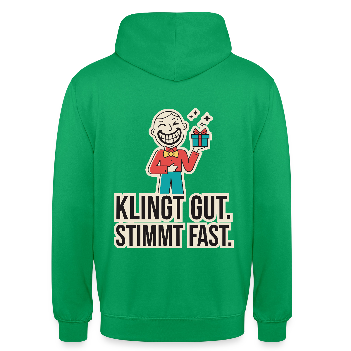 Klingt gut. Stimmt fast. Motiv-Hoodie unisex, Farbe Kelly Green