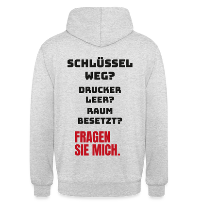 Schlüssel weg? Drucker leer? Raum besetzt? Fragen Sie mich. Motiv-Hoodie unisex, Farbe Hellgrau meliert