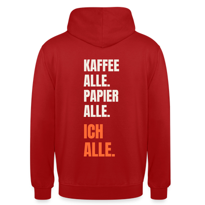 Kaffee alle. Papier alle. Ich alle. Motiv-Hoodie unisex, Farbe Rot