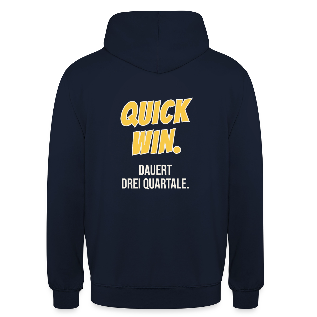 Quick Win. Dauert drei Quartale. Motiv-Hoodie unisex, Farbe Navy