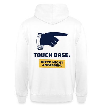 "Touch base. Bitte nicht anfassen." Motiv-Hoodie unisex, Farbe Weiß