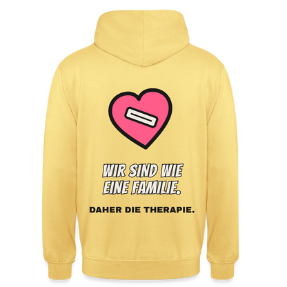 Wir sind wie eine Familie. Daher die Therapie. Motiv-Hoodie unisex, Farbe Zitronengelb