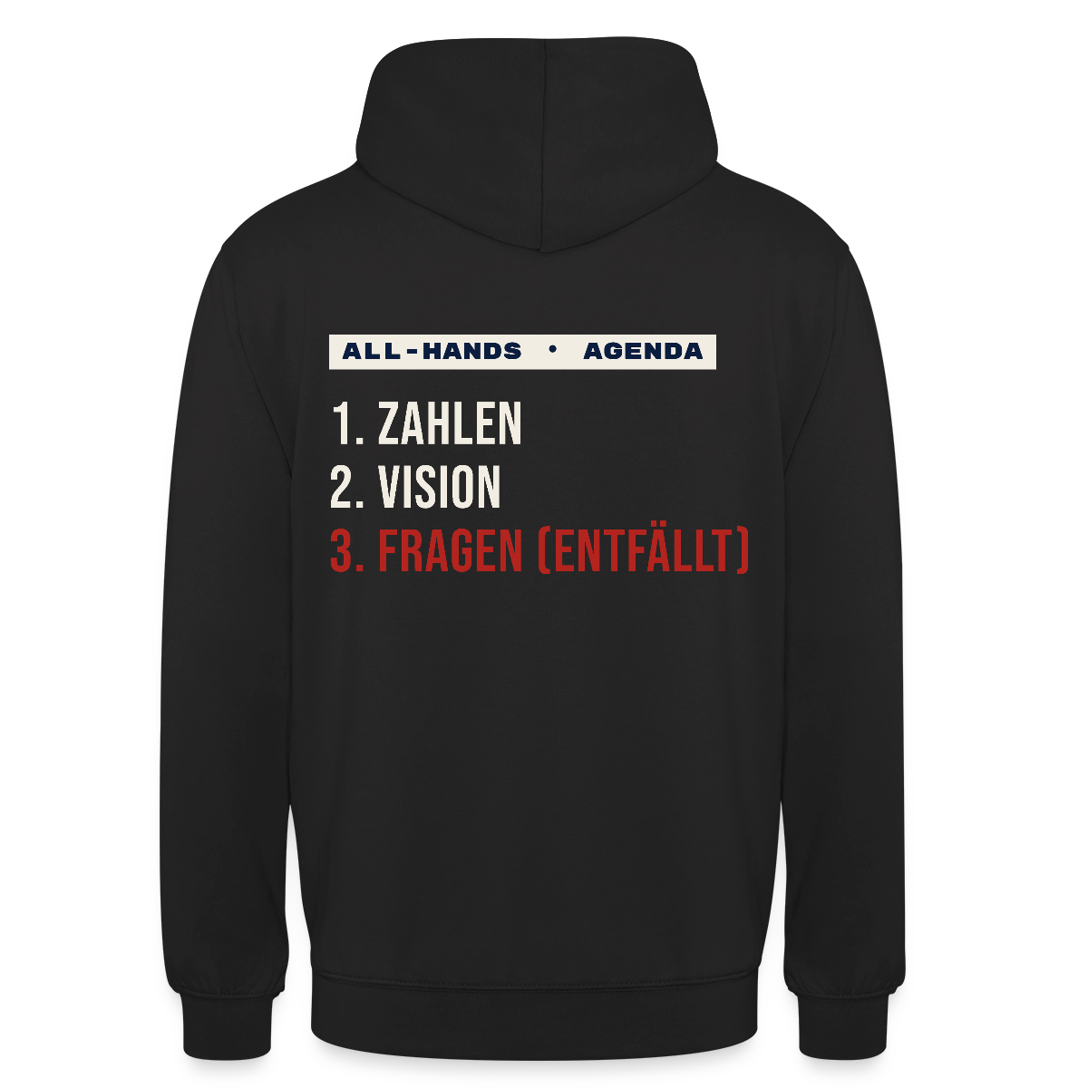 All-Hands-Agenda: 1 Zahlen, 2 Vision, 3 Fragen (entfällt) Motiv-Hoodie unisex, Farbe Schwarz