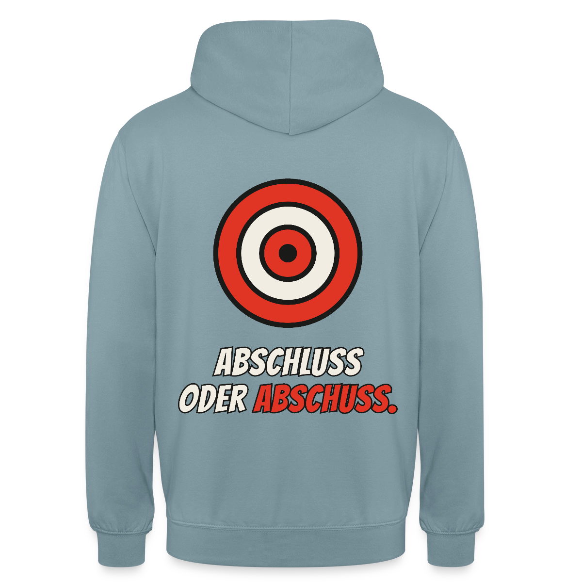 Abschluss oder Abschuss. Motiv-Hoodie unisex, Farbe Nebelblau