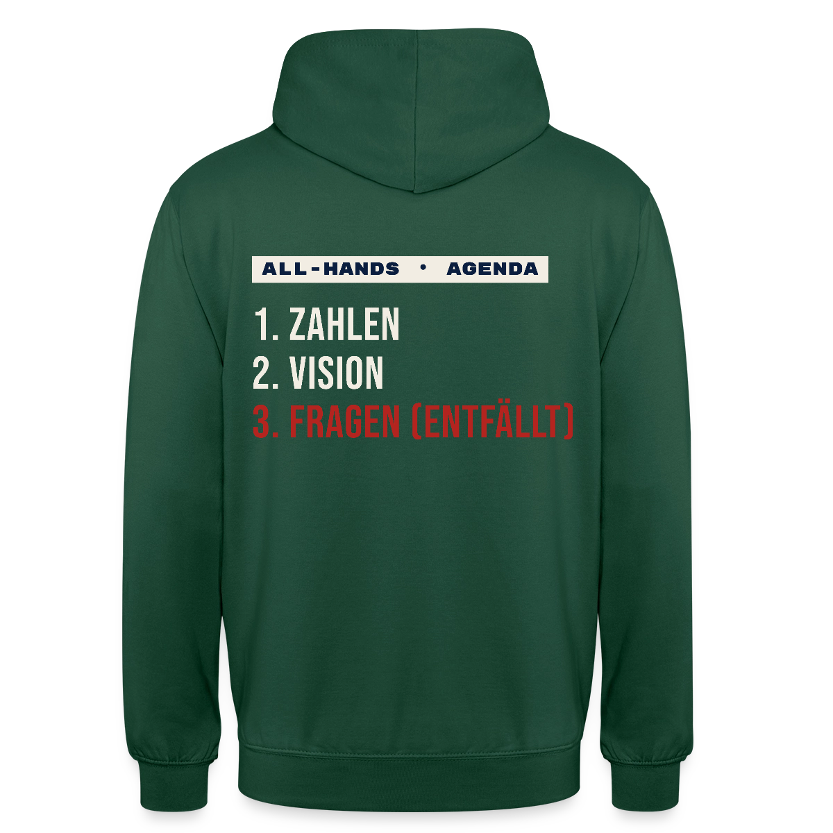 All-Hands-Agenda: 1 Zahlen, 2 Vision, 3 Fragen (entfällt) Motiv-Hoodie unisex, Farbe Flaschengrün