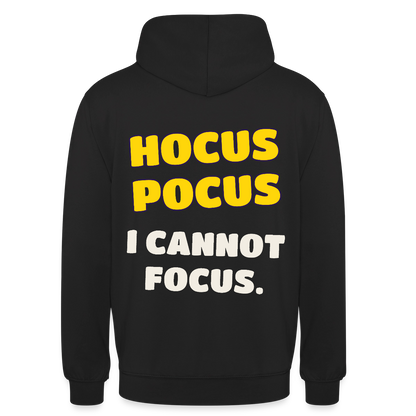 Hocus Pocus, I cannot focus. Motiv-Hoodie unisex, Farbe Schwarz