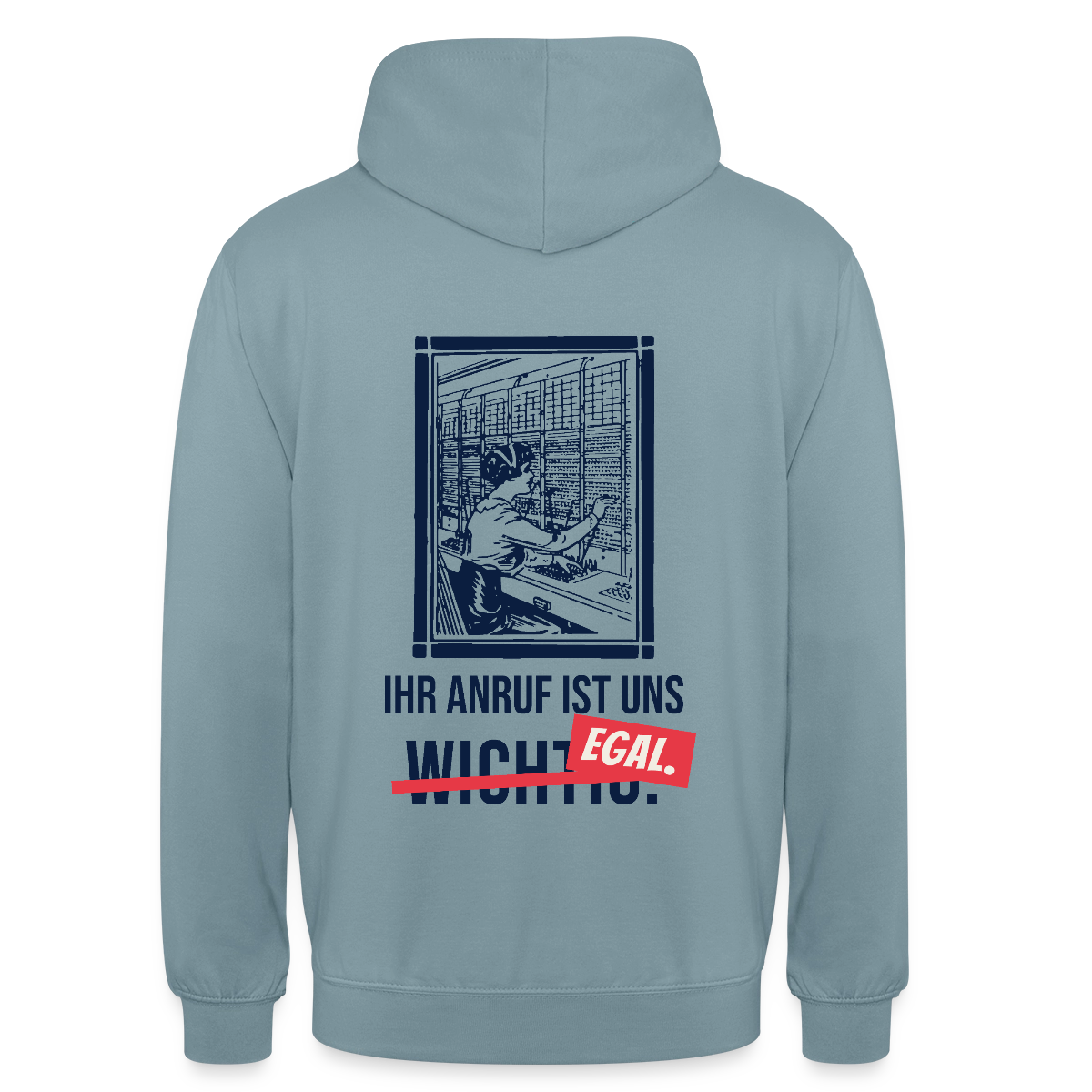 Ihr Anruf ist uns egal. Motiv-Hoodie unisex, Farbe Nebelblau