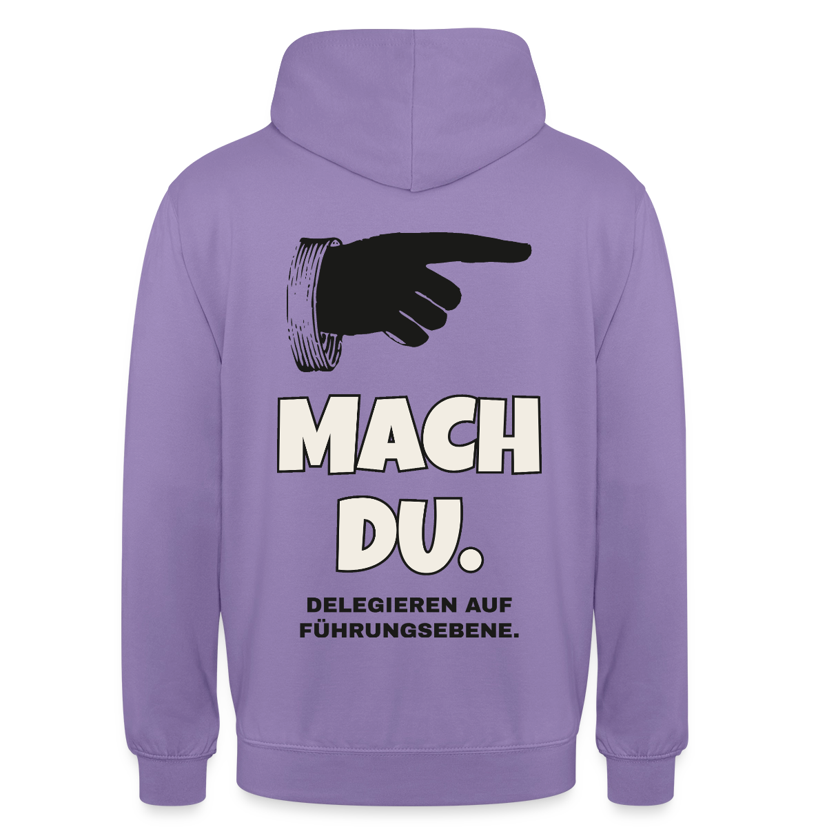 "Mach du. Delegieren auf Führungsebene." Motiv-Hoodie unisex, Farbe Lavendel
