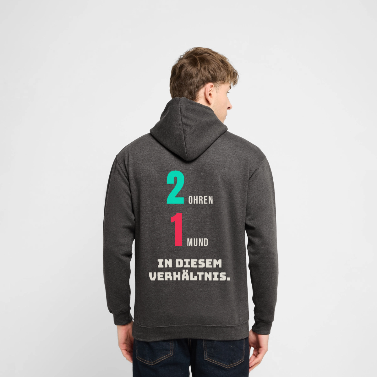 "2 Ohren. 1 Mund. In diesem Verhältnis." Motiv-Hoodie unisex, Farbe Anthrazit, Model