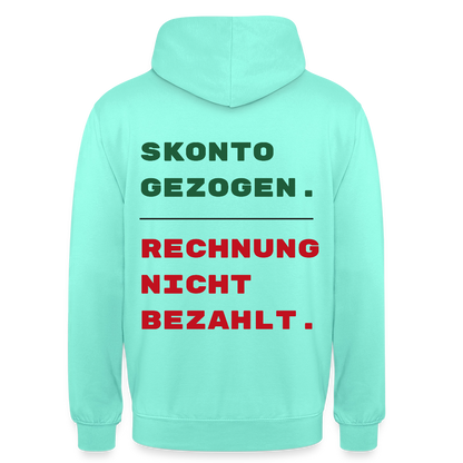 "Skonto gezogen. Rechnung nicht bezahlt." Motiv-Hoodie unisex, Farbe Mint