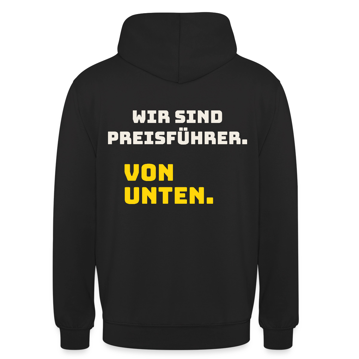 "Wir sind Preisführer. Von unten." Motiv-Hoodie unisex, Farbe Schwarz
