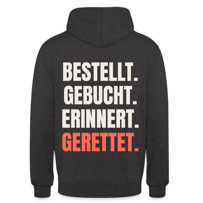 Bestellt. Gebucht. Erinnert. Gerettet. Motiv-Hoodie unisex, Farbe Anthrazit