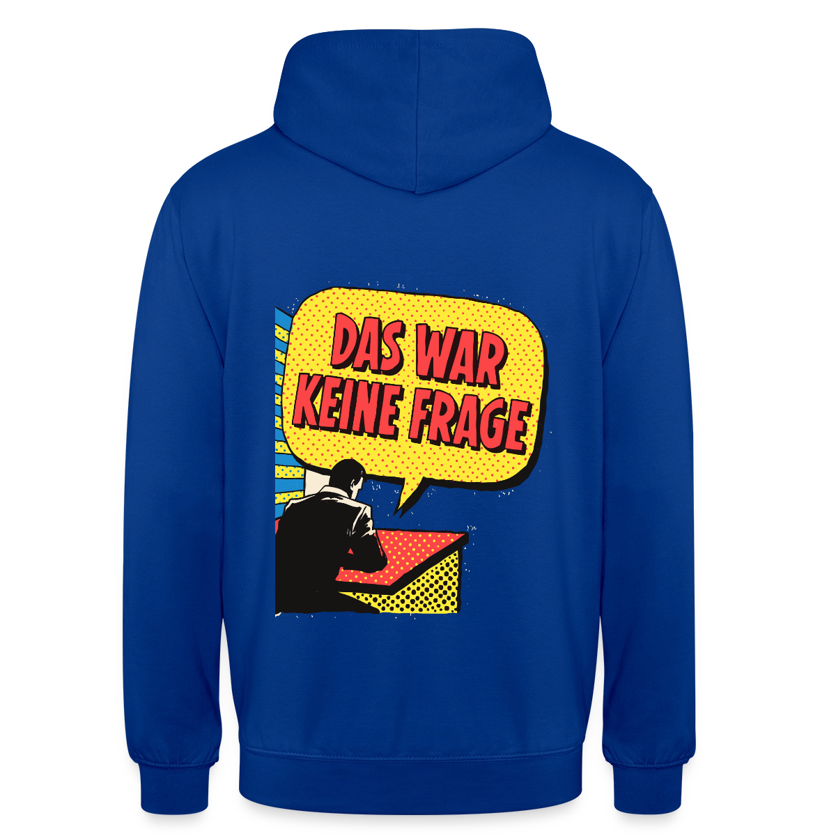 "Das war keine Frage. Popart-Motiv" Motiv-Hoodie unisex, Farbe Royalblau