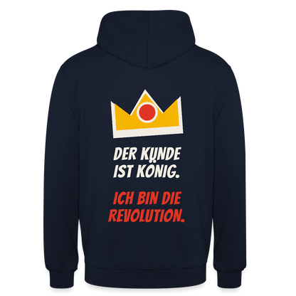 Der Kunde ist König. Ich bin die Revolution. Motiv-Hoodie unisex, Farbe Navy
