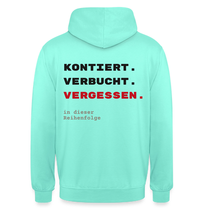 "Kontiert. Verbucht. Vergessen." Motiv-Hoodie unisex, Farbe Mint