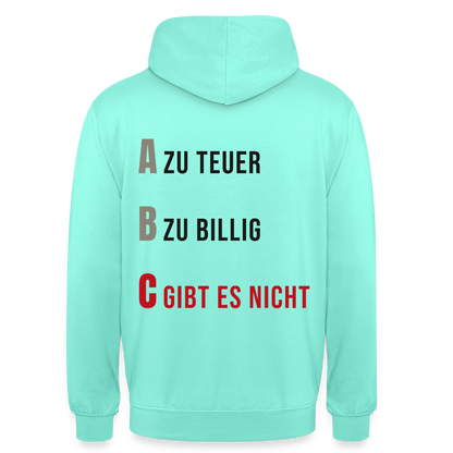 "A zu teuer. B zu billig. C gibt es nicht." Motiv-Hoodie unisex, Farbe Mint