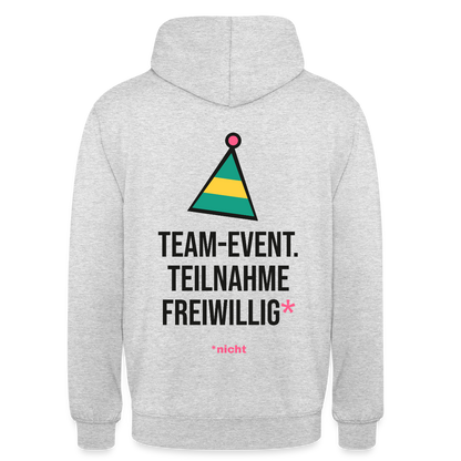 Team-Event. Teilnahme freiwillig. Nicht. Motiv-Hoodie unisex, Farbe Hellgrau meliert