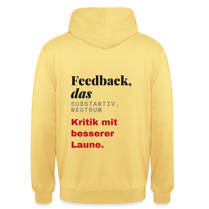 "Feedback, das: Kritik mit besserer Laune." Motiv-Hoodie unisex, Farbe Zitronengelb
