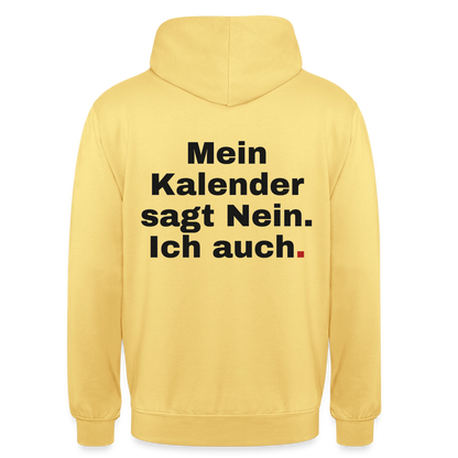 "Mein Kalender sagt Nein. Ich auch." Motiv-Hoodie unisex, Farbe Zitronengelb