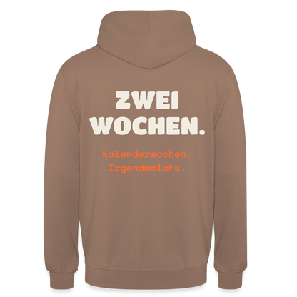"Zwei Wochen. Kalenderwochen. Irgendwelche." Motiv-Hoodie unisex, Farbe Mokka