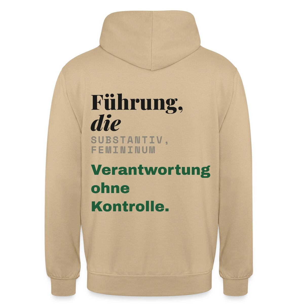 "Führung, die: Verantwortung ohne Kontrolle." Motiv-Hoodie unisex, Farbe Beige