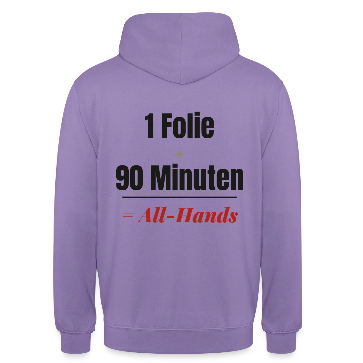 1 Folie + 90 Minuten = All-Hands Motiv-Hoodie unisex, Farbe Lavendel