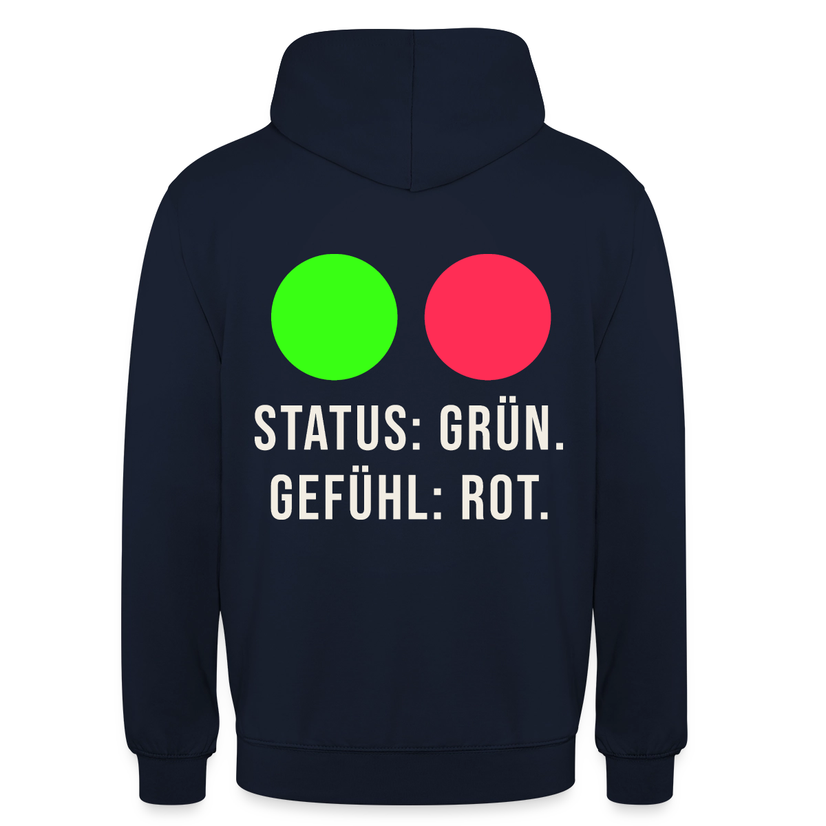 Status: grün. Gefühl: rot. Motiv-Hoodie unisex, Farbe Navy