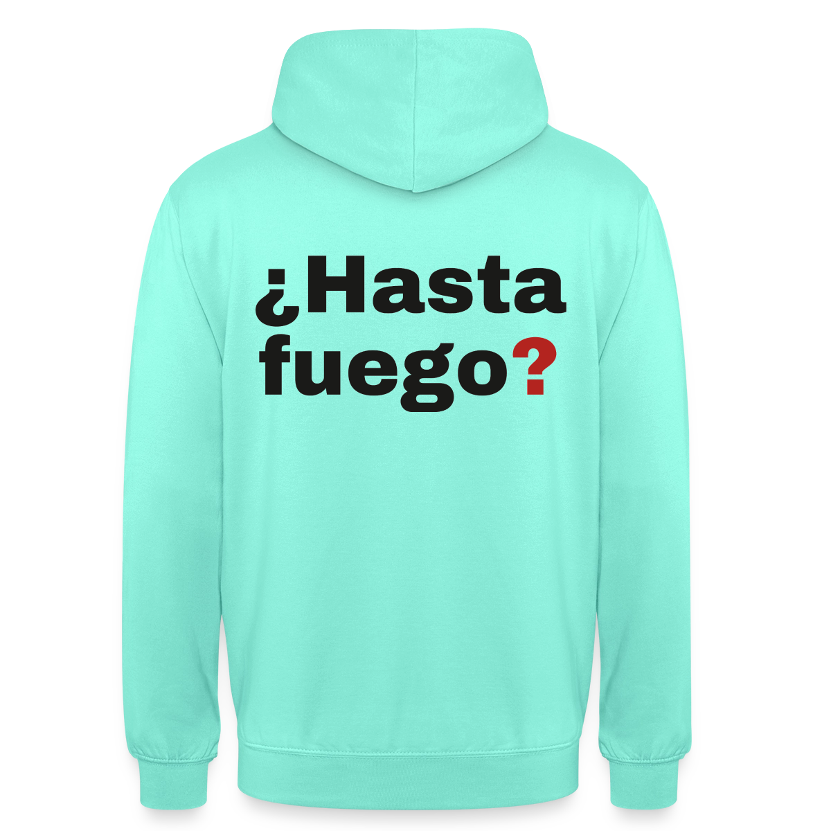 "¿Hasta fuego?" Motiv-Hoodie unisex, Farbe Mint