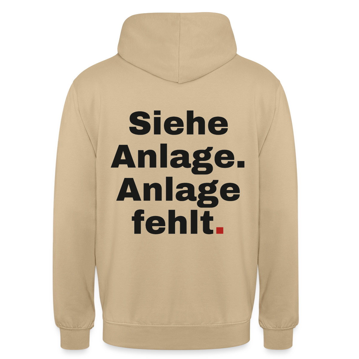 "Siehe Anlage. Anlage fehlt." Motiv-Hoodie unisex, Farbe Beige