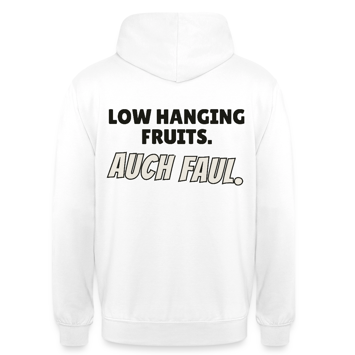 "Low hanging fruits. Auch faul." Motiv-Hoodie unisex, Farbe Weiß