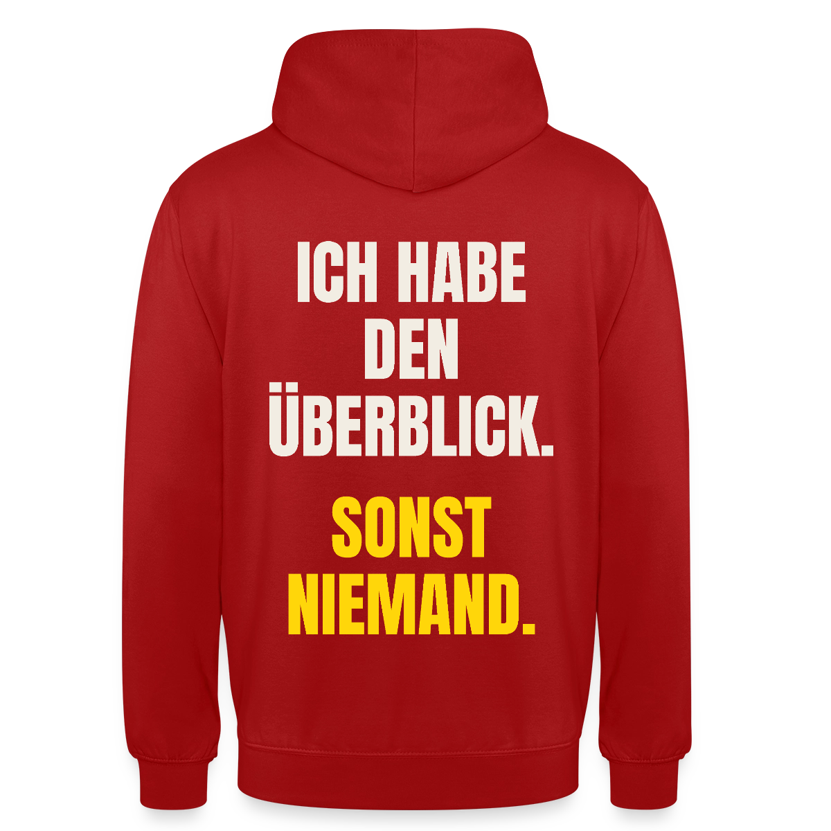 Ich habe den Überblick. Sonst niemand. Motiv-Hoodie unisex, Farbe Rot