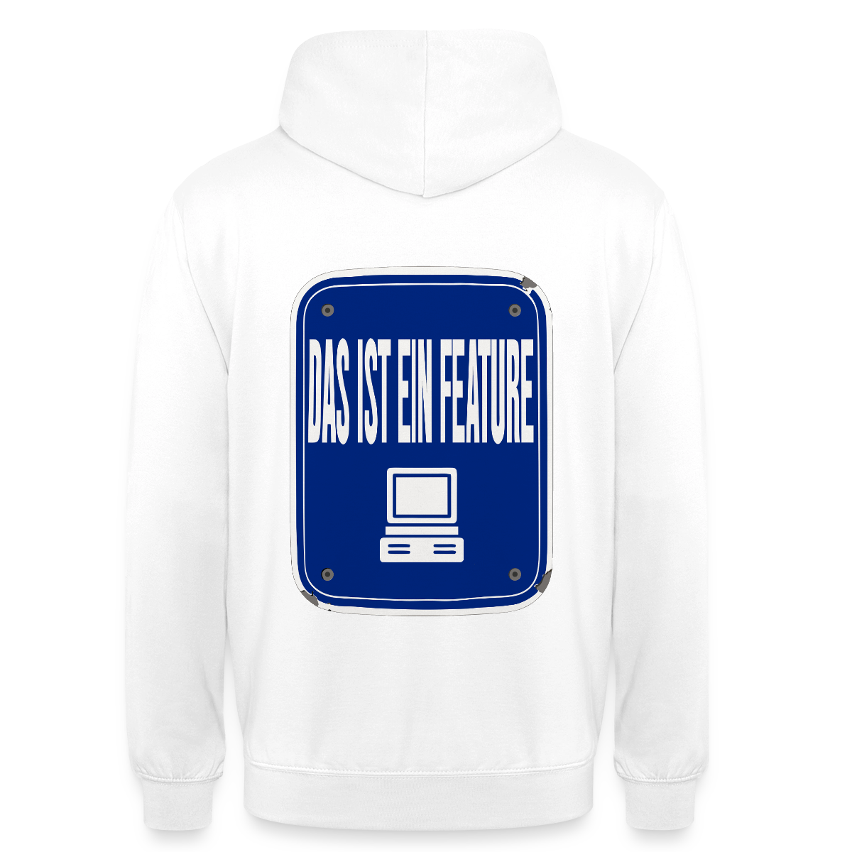 Das ist ein Feature. Emailschild-Motiv Motiv-Hoodie unisex, Farbe Weiß
