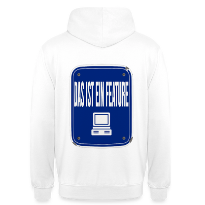 Das ist ein Feature. Emailschild-Motiv Motiv-Hoodie unisex, Farbe Weiß