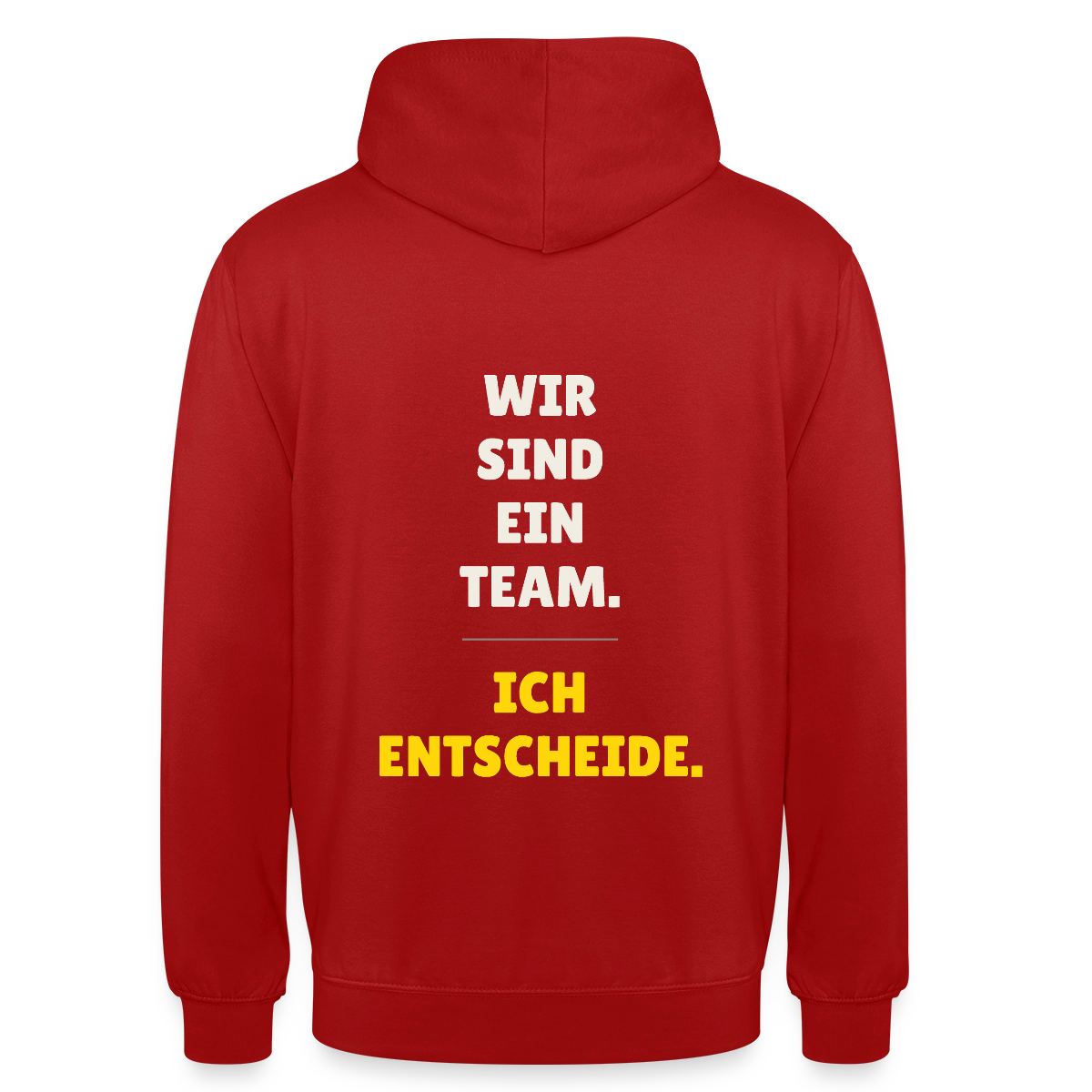 Wir sind ein Team. Ich entscheide. Motiv-Hoodie unisex, Farbe Rot