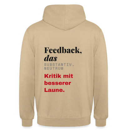 "Feedback, das: Kritik mit besserer Laune." Motiv-Hoodie unisex, Farbe Beige