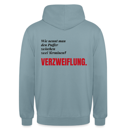 "Wie nennt man den Puffer zwischen zwei Terminen? Verzweiflung." Motiv-Hoodie unisex, Farbe Nebelblau