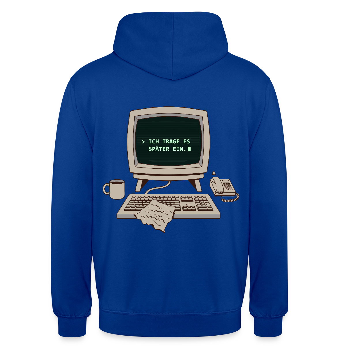 Ich trage es später ein. Motiv-Hoodie unisex, Farbe Royalblau