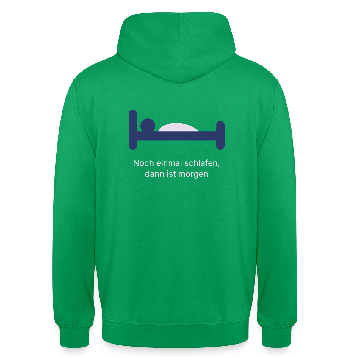 Noch einmal schlafen, dann ist morgen. Motiv-Hoodie unisex, Farbe Kelly Green