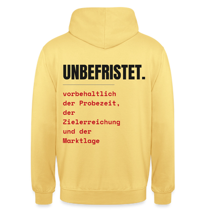 Unbefristet. Vorbehaltlich der Probezeit, der Zielerreichung und der Marktlage. Motiv-Hoodie unisex, Farbe Zitronengelb