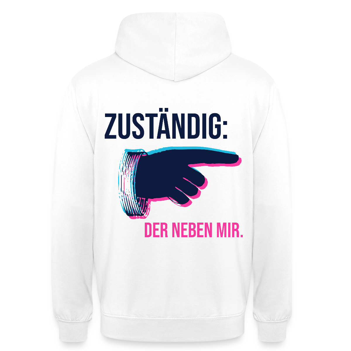 "Zuständig: der neben mir. Glitch-Motiv" Motiv-Hoodie unisex, Farbe Weiß