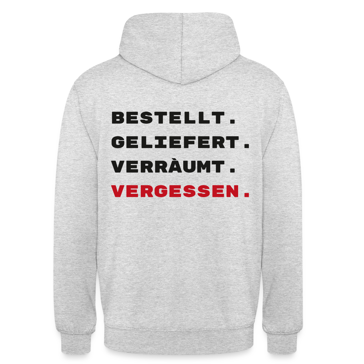 Bestellt. Geliefert. Verräumt. Vergessen. Motiv-Hoodie unisex, Farbe Hellgrau meliert
